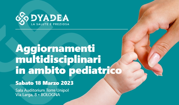 Aggiornamenti multidisciplinari in ambito pediatrico